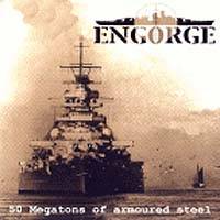 Engorge (NL) : 50 Megatons of Armoured Steel